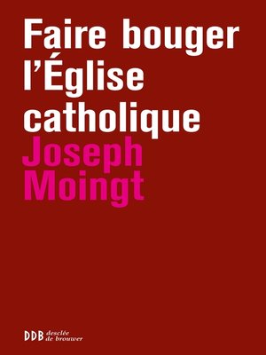 cover image of Faire bouger l'Eglise catholique